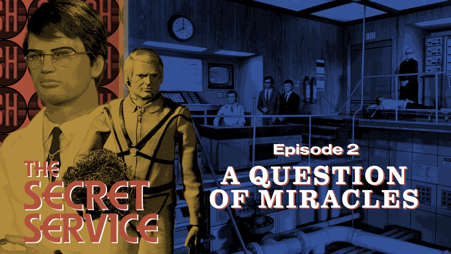 The Secret Service – 2. A Question of Miracles – Security Hazard